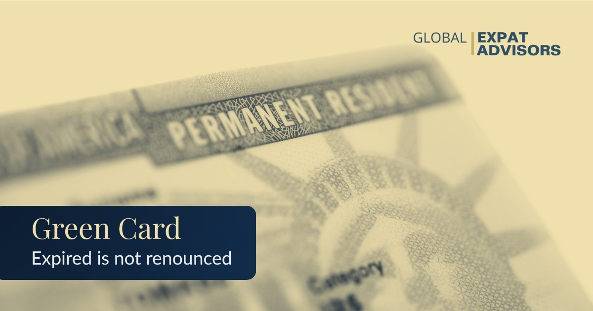 green card renunciation - expired is not renounced